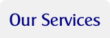 Our Services.