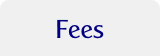 Fees.